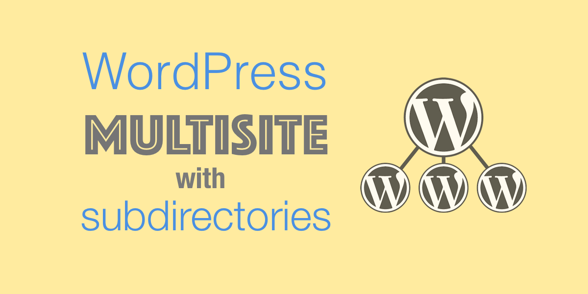 Cómo configurar WordPress Multisite con subdirectorios