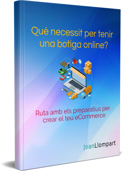 Què necessit per tenir una botiga online? Ruta amb els preparatius per crear el teu ecommerce