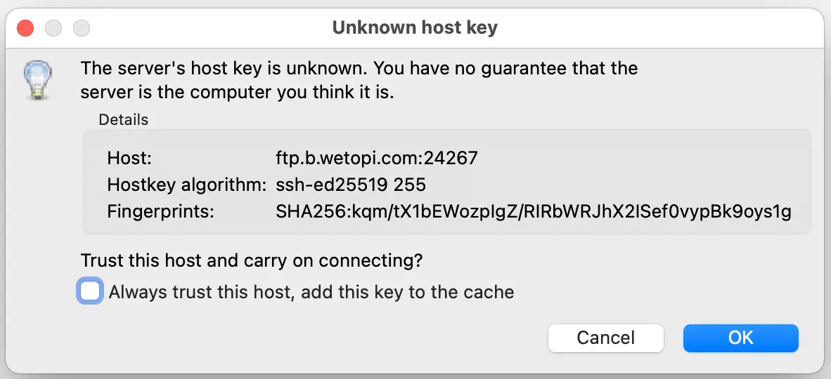 1st connection via SFTP, FileZilla will show server's certificate is unknown alert